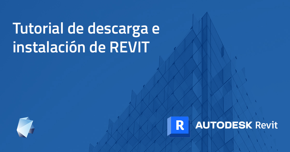 Tutorial de Descarga e Instalación de REVIT (Actualizado Autodesk)