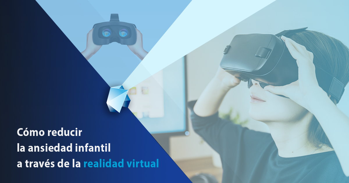 reducir la ansiedad infantil con la realidad virtual