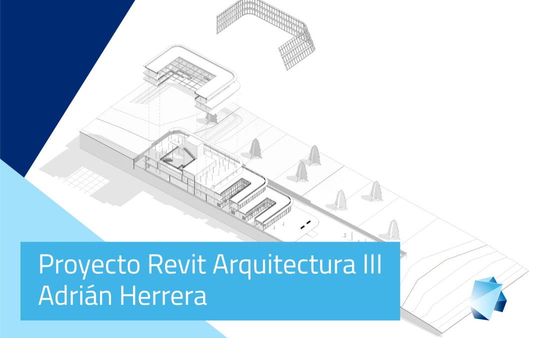 Proyecto Revit Arquitectura (III) Avanzado –  Adrián Herrera