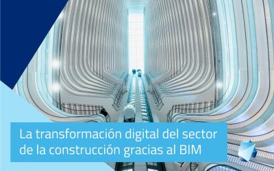 La transformación digital del sector de la construcción gracias al BIM