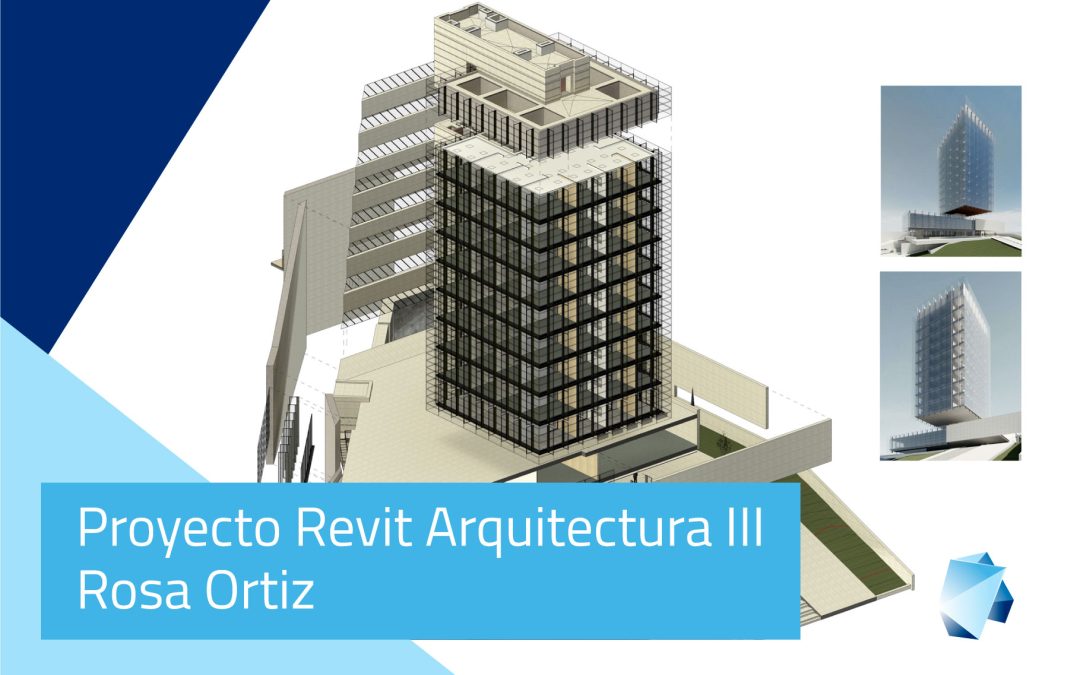 Proyecto Revit Arquitectura (III) Avanzado – Rosa Ortiz