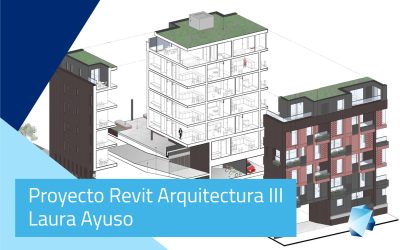 Proyecto Revit Arquitectura (III) Avanzado – Laura Ayuso
