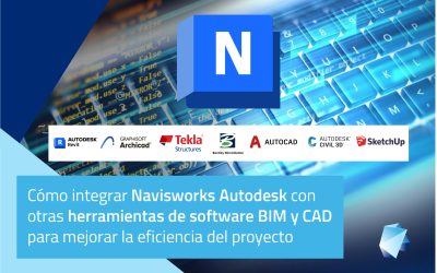 Cómo integrar Navisworks Autodesk con otras herramientas de software BIM y CAD para mejorar la eficiencia del proyecto