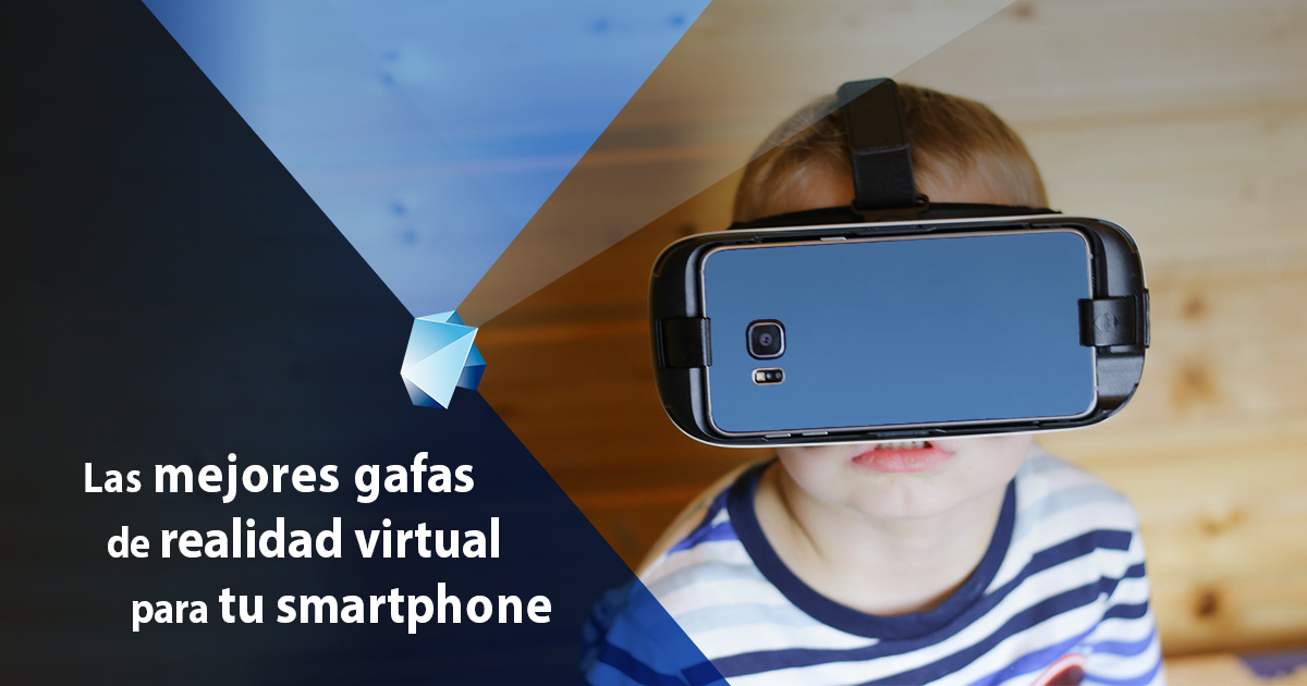 Las mejores gafas de realidad virtual para smartphone