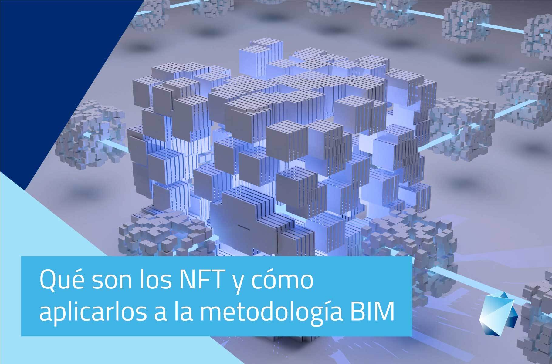 Qué son los NFT y cómo aplicarlos a la metodología BIM