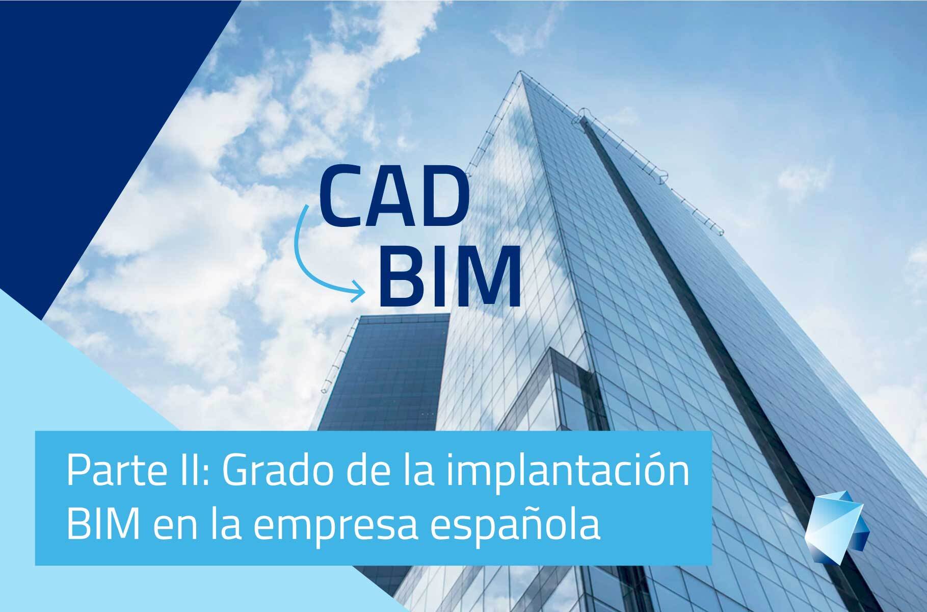 Grado de la implantación BIM en la empresa Española – Fase II