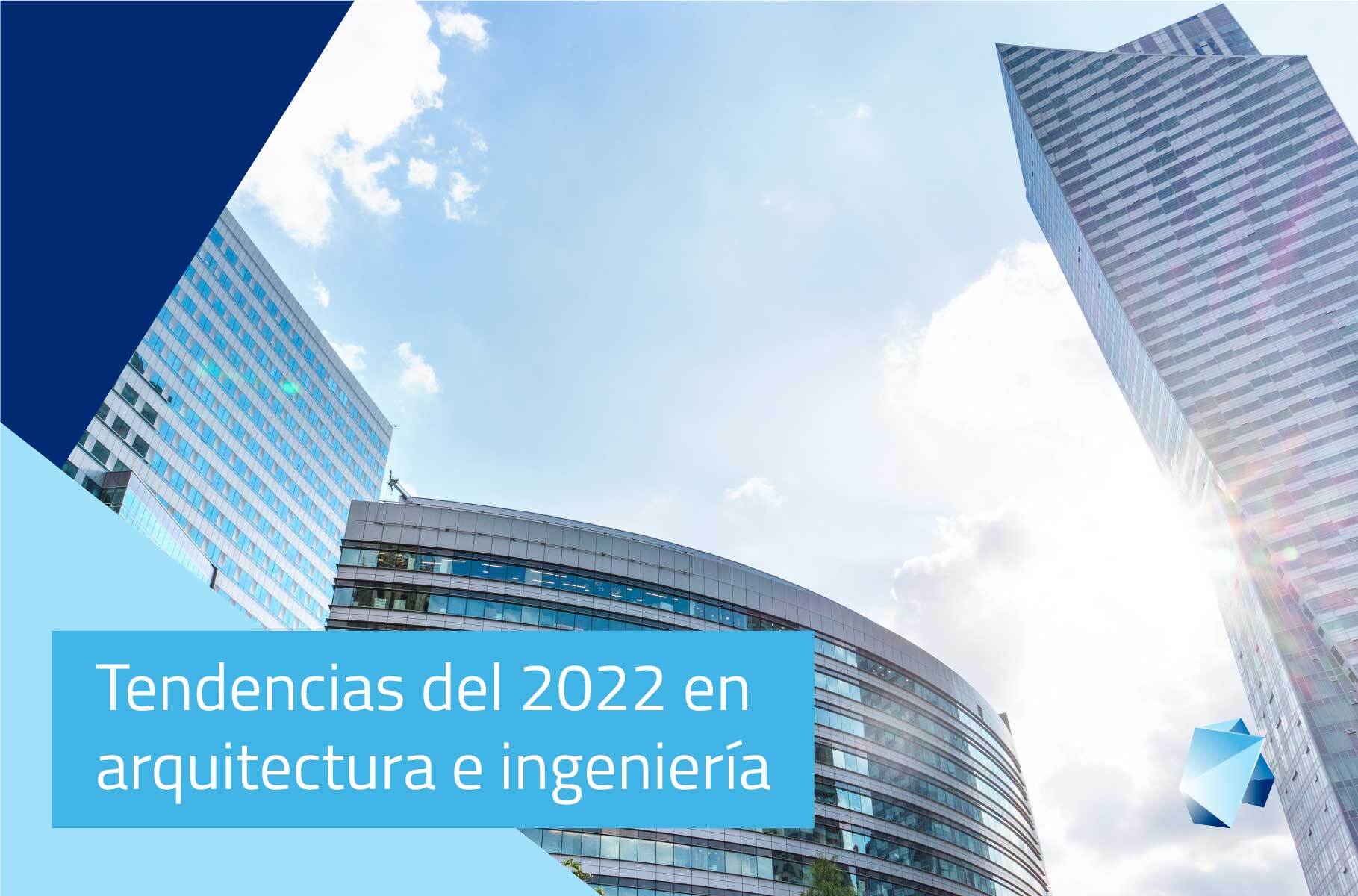 Tendencias BIM del 2022 en arquitectura e ingeniería