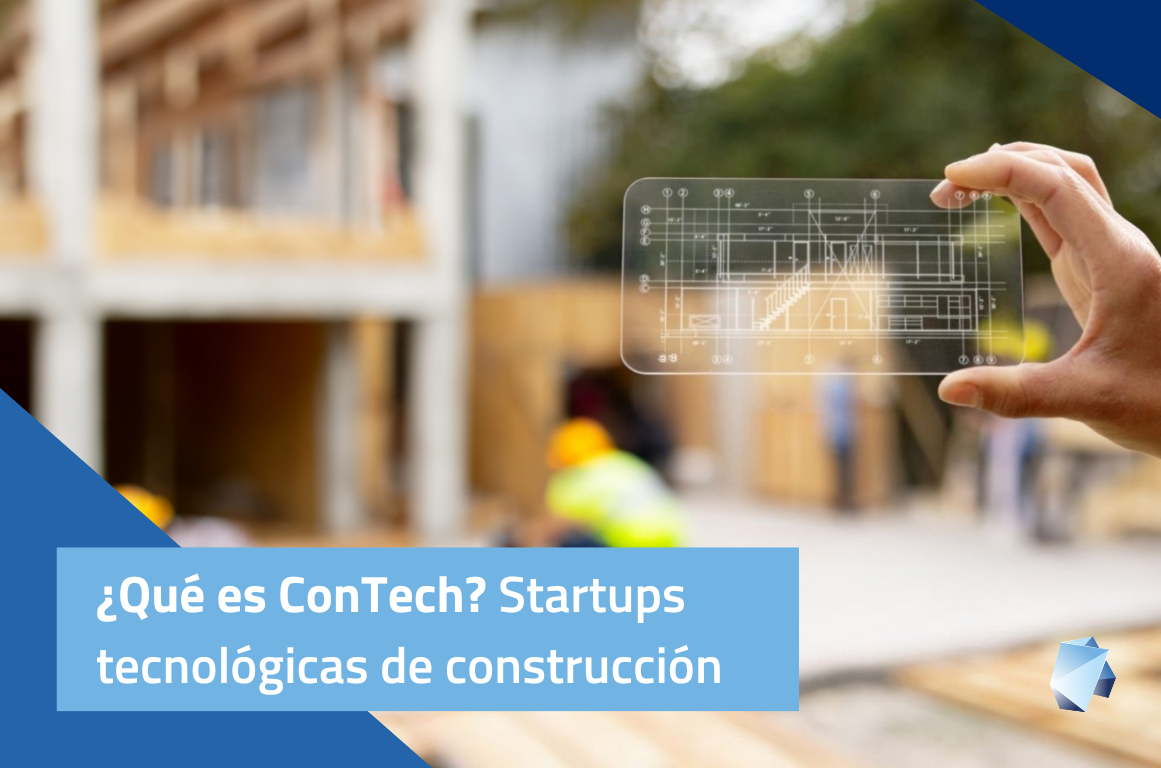 ¿Qué es ConTech? Startups tecnológicas de construcción
