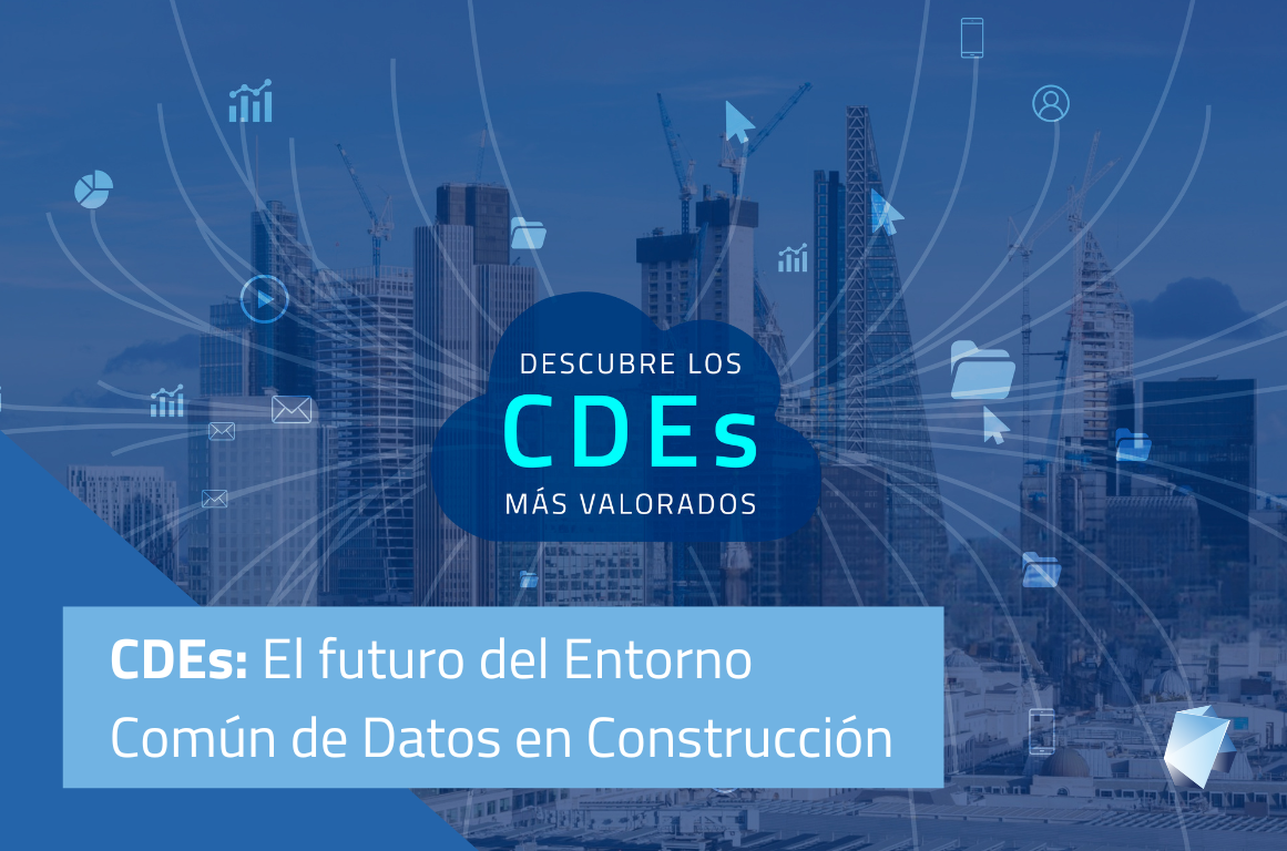 CDEs: el futuro del Entorno Común de Datos en Construcción