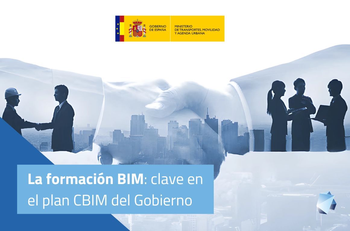 La formación BIM, clave en el plan CBIM del Gobierno de España