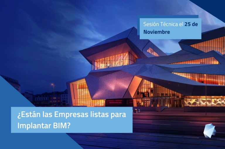 ¿Están las Empresas listas para Implantar BIM? Sesión Técnica el 25 de Noviembre