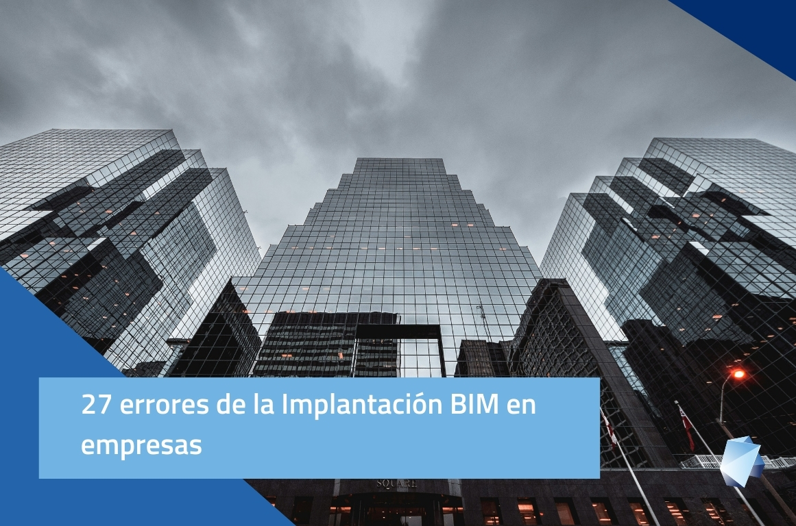 27 errores de la Implantación BIM en empresas