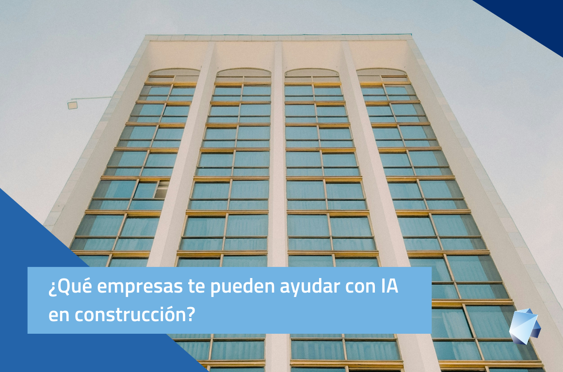 ¿Qué 6 empresas te pueden ayudar con IA en construcción?