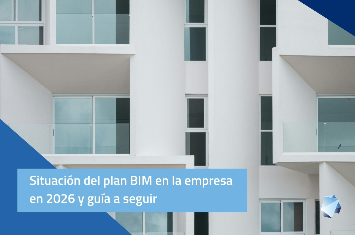 Situación del plan BIM en la empresa en 2026 y guía a seguir