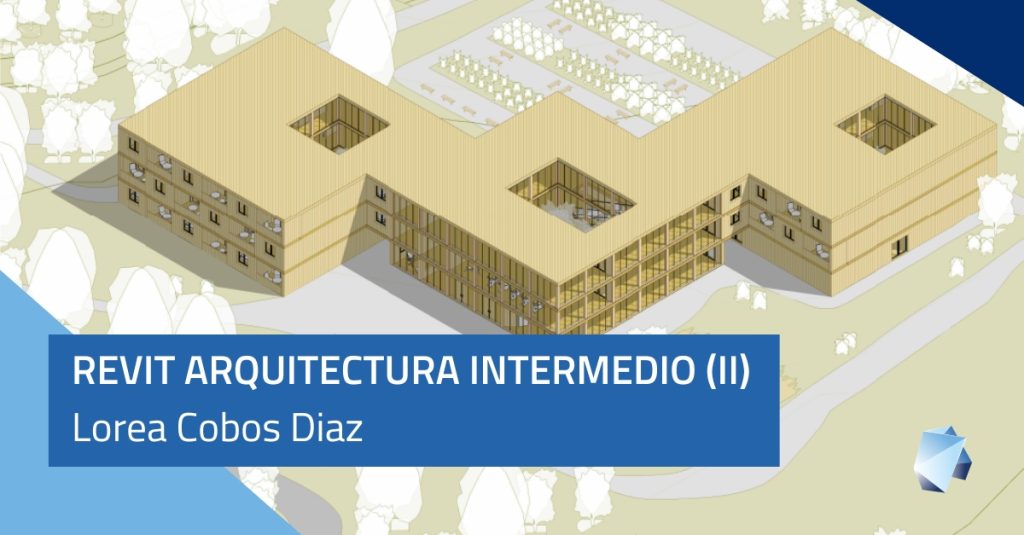 Portada Proyecto REVIT ARQUITECTURA INTERMEDIO II Lorea Cobos Diaz