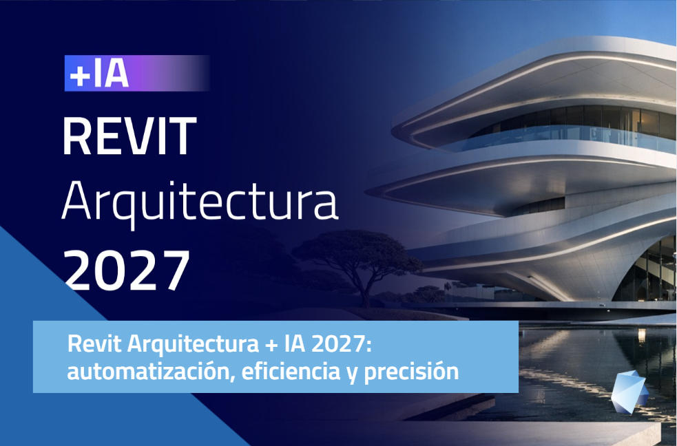 Revit Arquitectura +IA 2027: automatización, eficiencia y precisión
