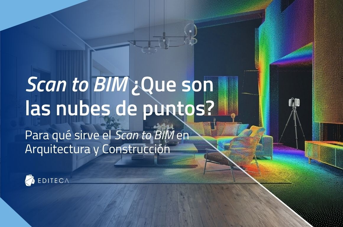 Scan to BIM: Qué es y para qué sirven las nubes de puntos en arquitectura y construcción