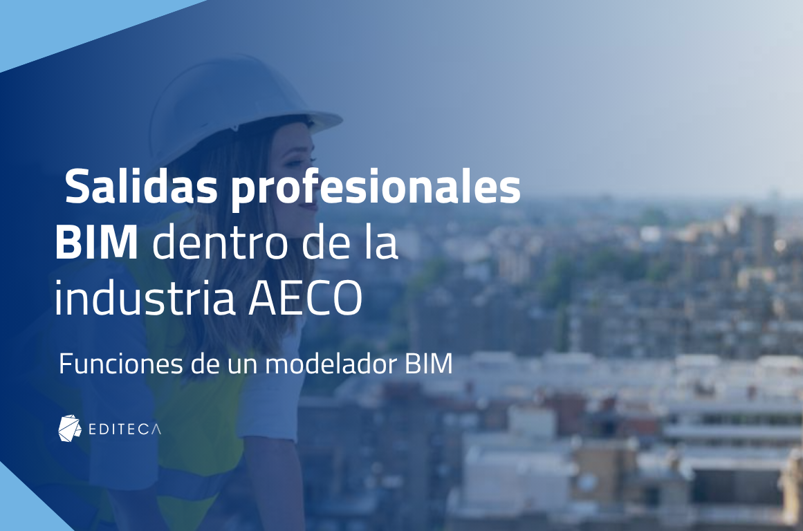 ¿Qué hace un Modelador BIM y qué habilidades necesita para destacar?